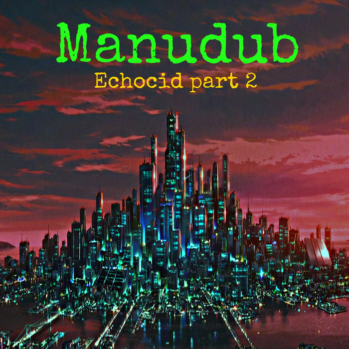 MANUDUB - Echocid Pt 2