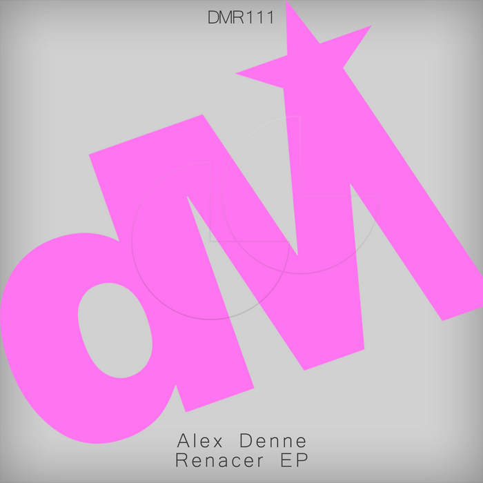 DENNE, Alex - Renacer EP