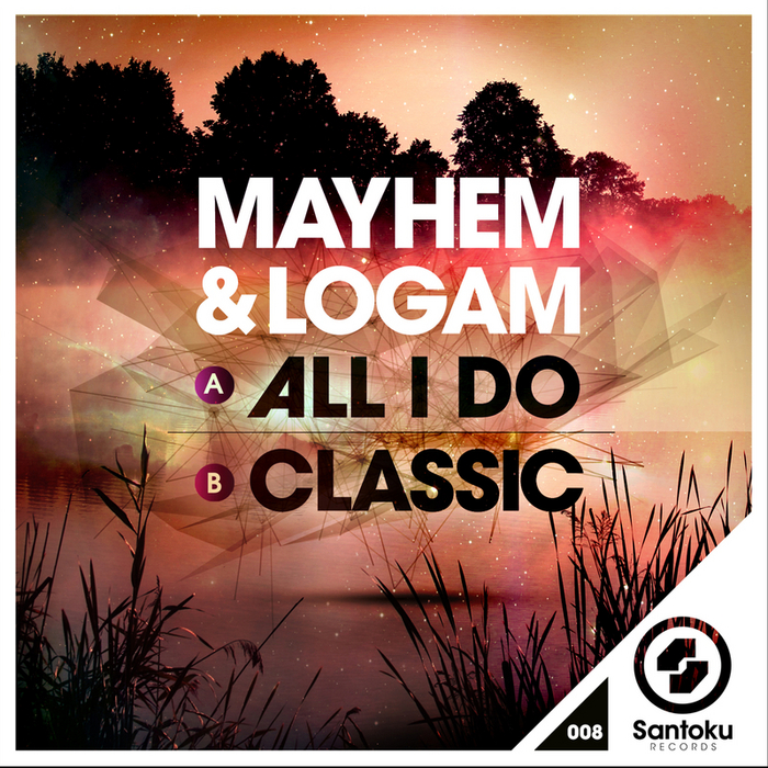 MAYHEM & LOGAM - All I Do