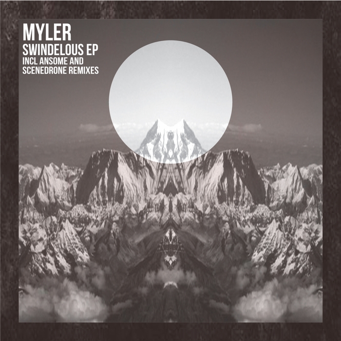 MYLER - Swindelous EP