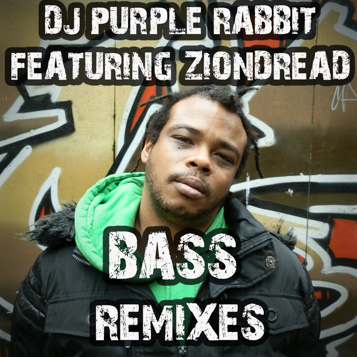 DJ PURPLE RABBIT feat ZIONDREAD - Bass Remixes