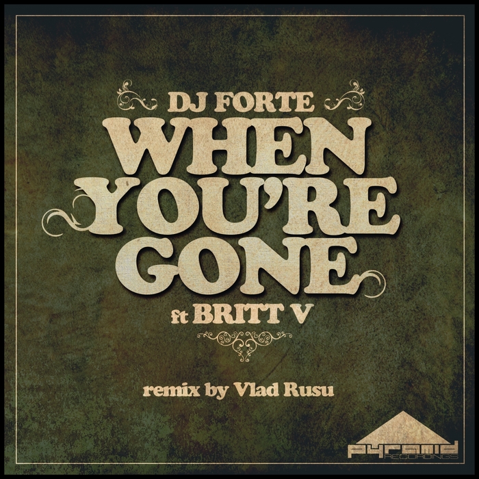 DJ FORTE feat BRITT V - When You're Gone