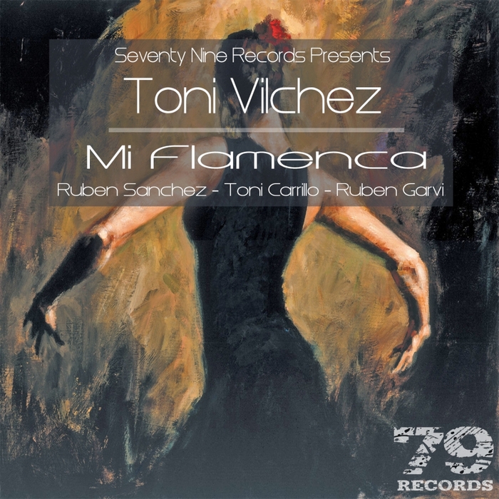 VILCHEZ, Toni - Mi Flamenca