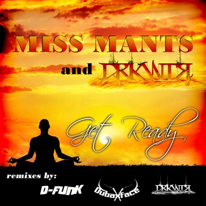 DRKWTR/MISS MANTS - Get Ready
