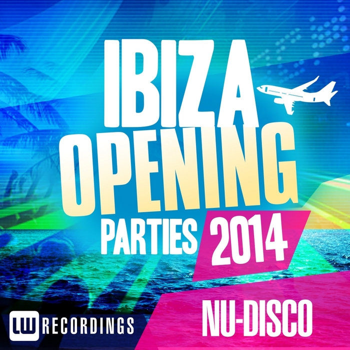 VARIOUS - Ibiza Opening Parties 2014: Nu Disco