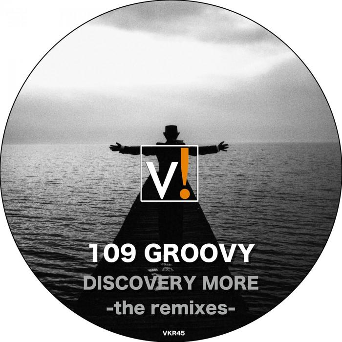 109 GROOVY - Discovery More (remixes)
