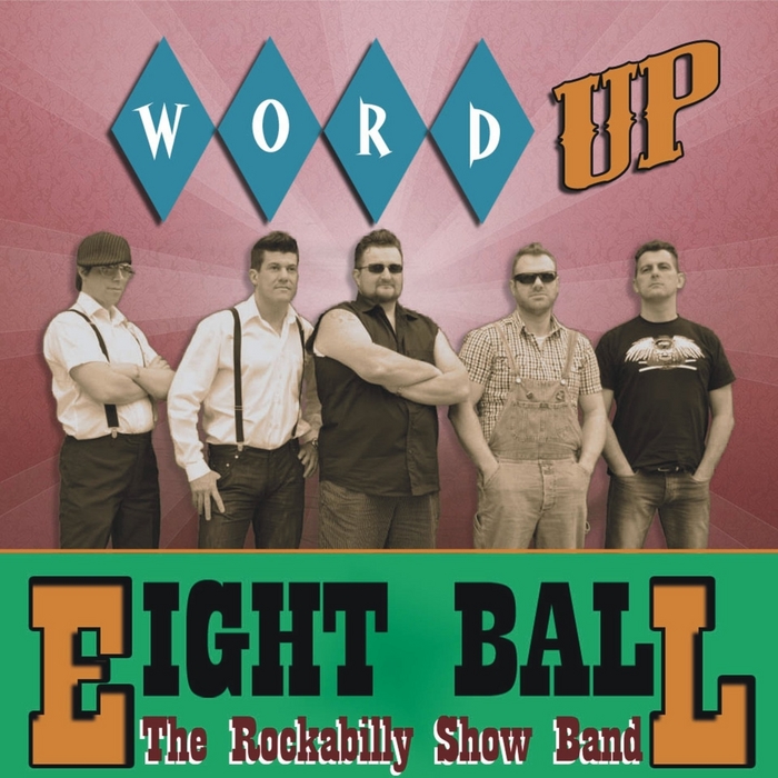 EIGHT BALL - Word Up - EP (The Rockabilly Show Band)