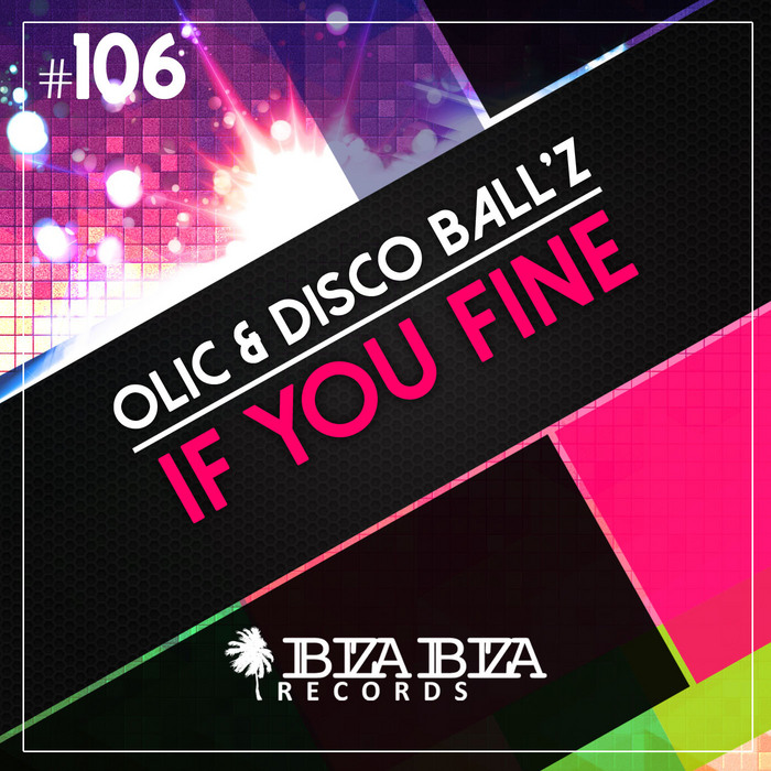 OLIC/DISCO BALLZ - If You Fine
