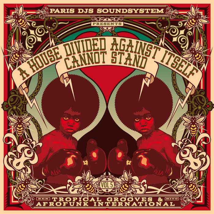 PARIS DJS SOUNDSYSTEM/VARIOUS - A House Divided Against Itself Cannot Stand: Tropical Grooves & Afrofunk International Vol 5