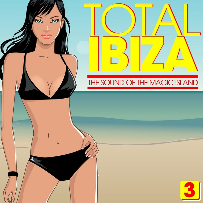 VARIOUS - Total IBIZA - The Sound Of The Magic Island Vol 3