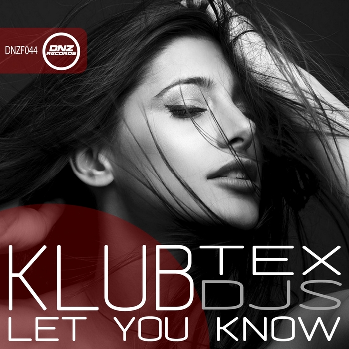 KLUBTEX DJS - Let You Know