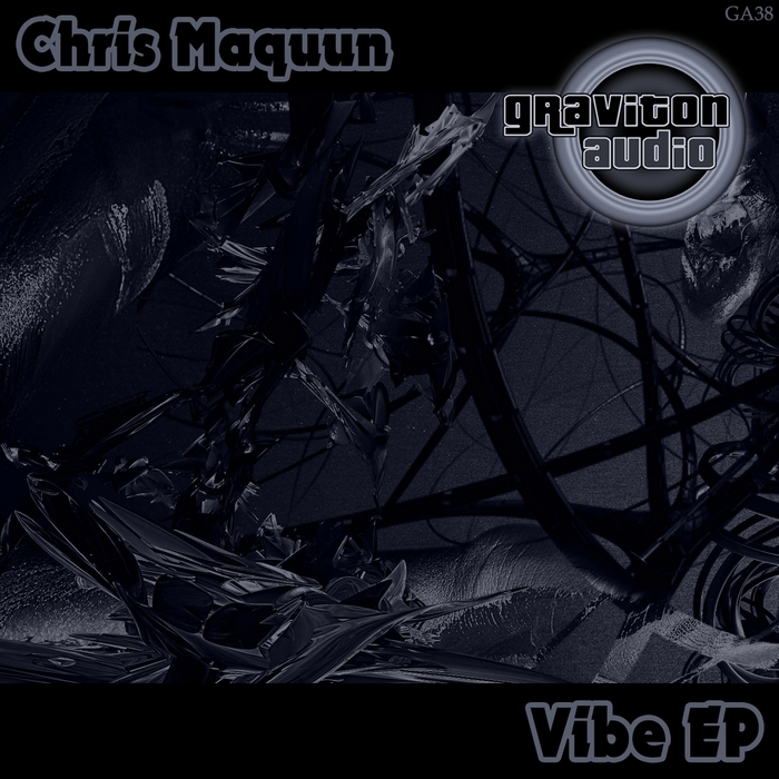 MAQUUN, Chris - Vibe EP