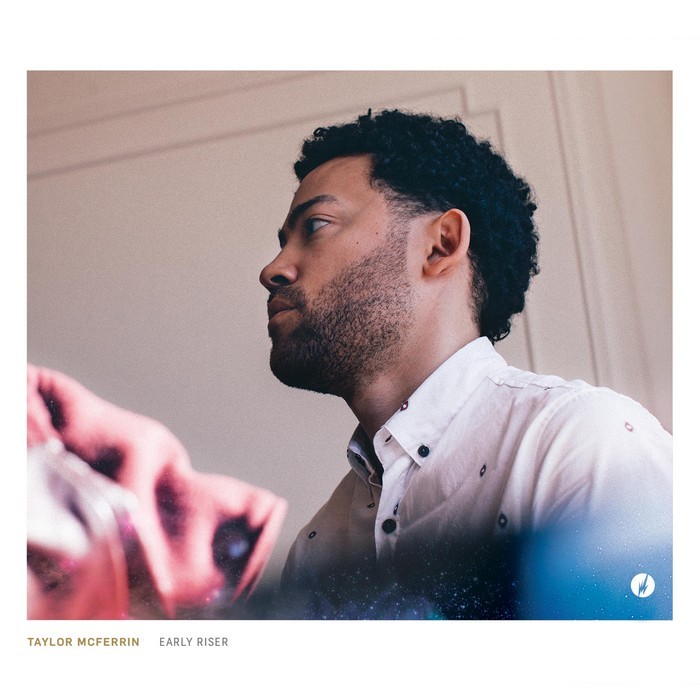 TAYLOR MCFERRIN - Early Riser