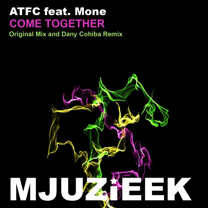 ATFC feat MONE - Come Together