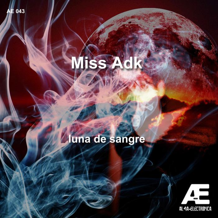 MISS ADK - Luna De Sangre