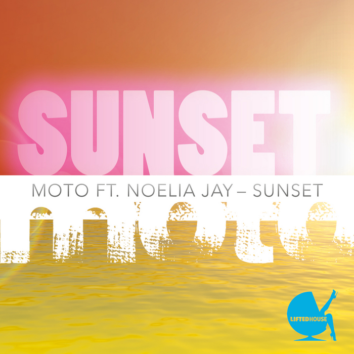 MOTO feat NOELIA JAY - Sunset (remixes)