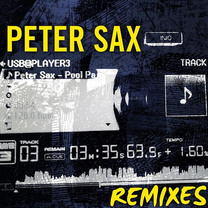 PETER SAX - Remixes