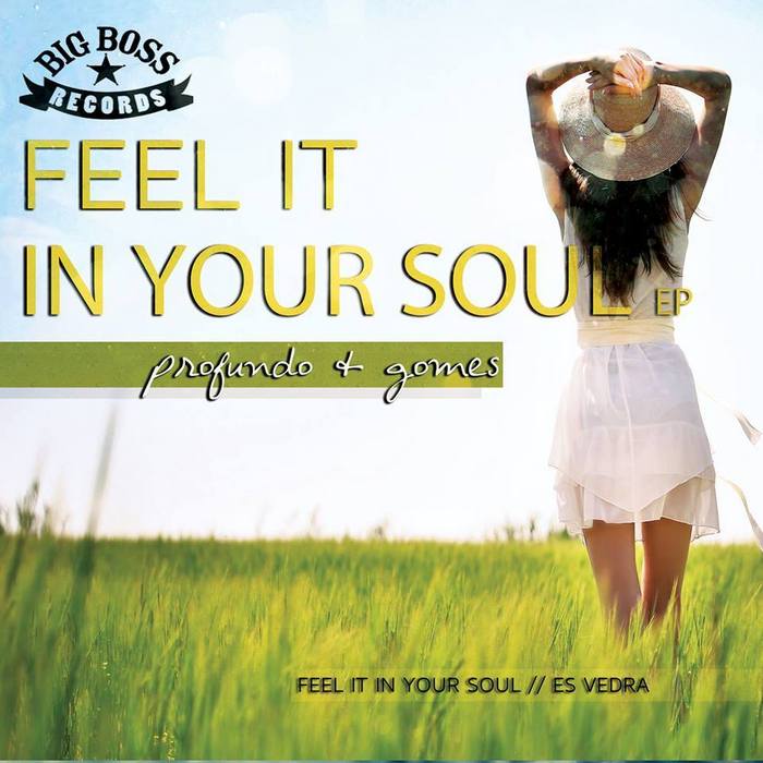 PROFUNDO & GOMES - Feel It In Your Soul EP