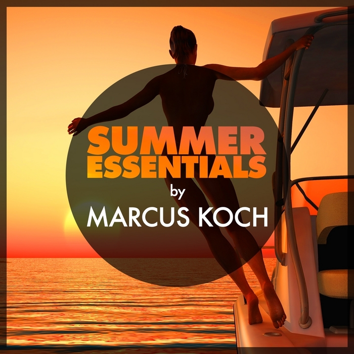 Summer Essentials By Marcus Koch On Mp3 Wav Flac Aiff Alac At Juno Download