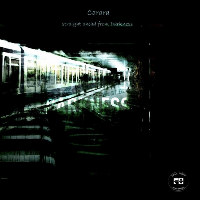 CARARA - Straight Ahead From Darkness