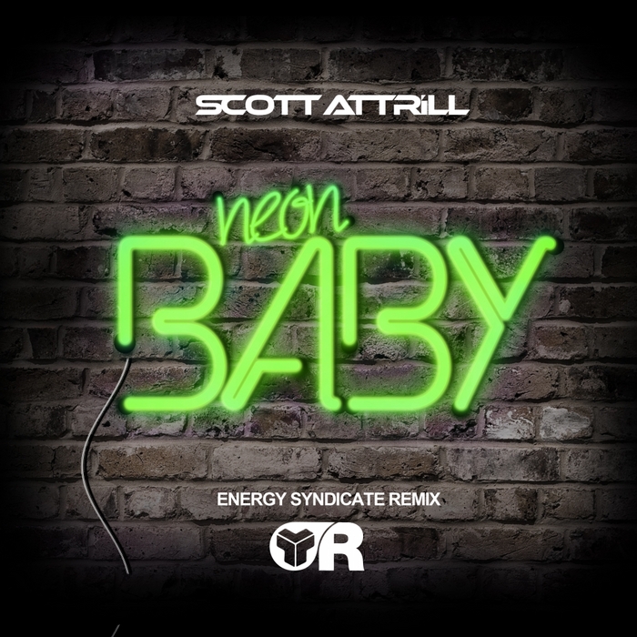 ATTRILL, Scott - Neon Baby (Energy Syndicate Remix)