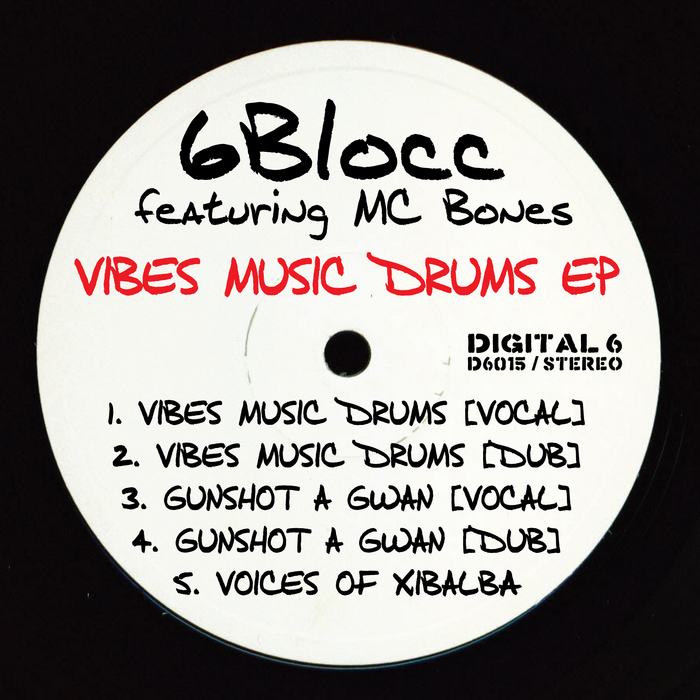 6BLOCC feat MC BONES - Vibes Music Drums EP