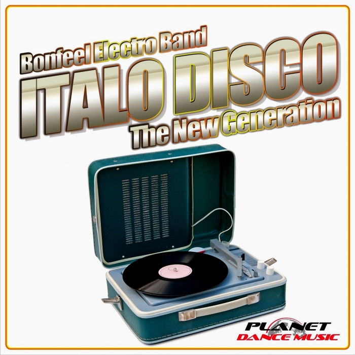BONFEEL ELECTRO BAND - Italo Disco The New Generation