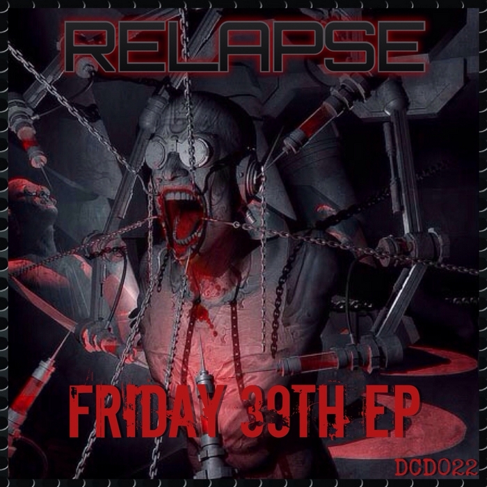 RELAPSE - Friday 39th