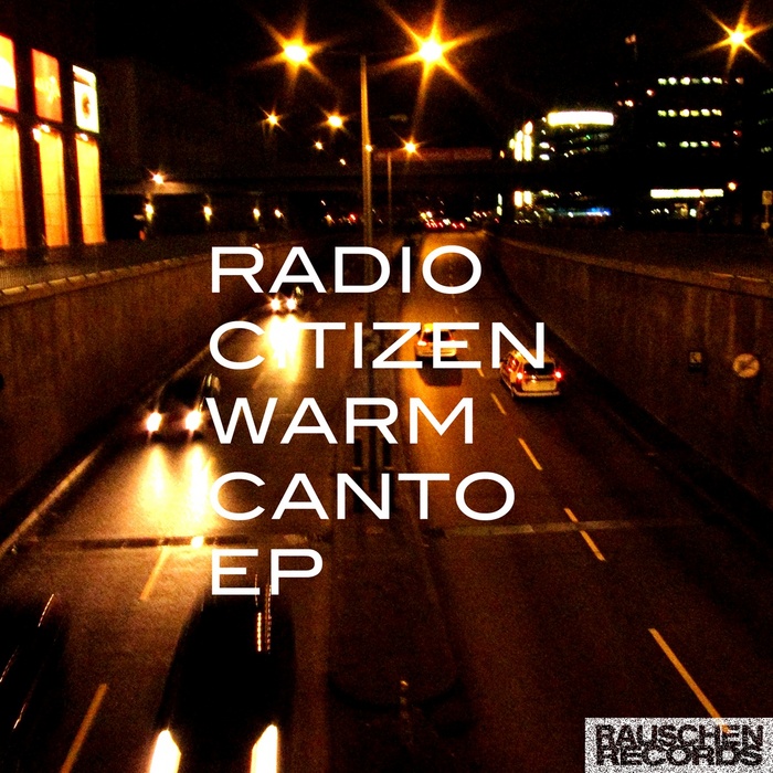 RADIO CITIZEN - Warm Canto EP
