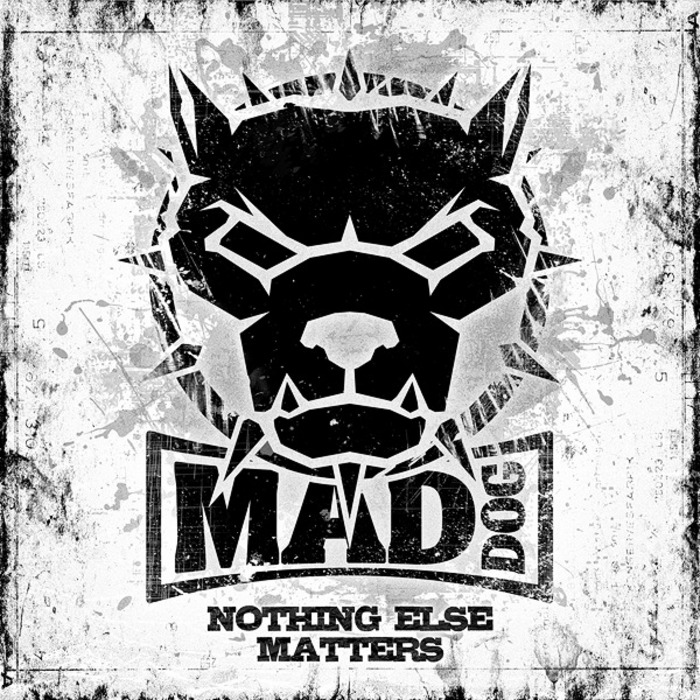 DJ MAD DOG - Nothing Else Matters