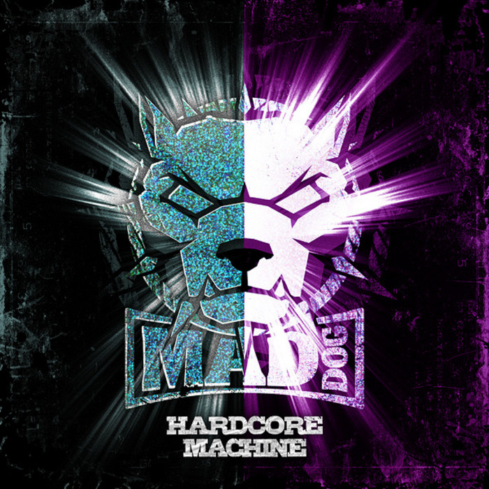 DJ MAD DOG - Hardcore Machine