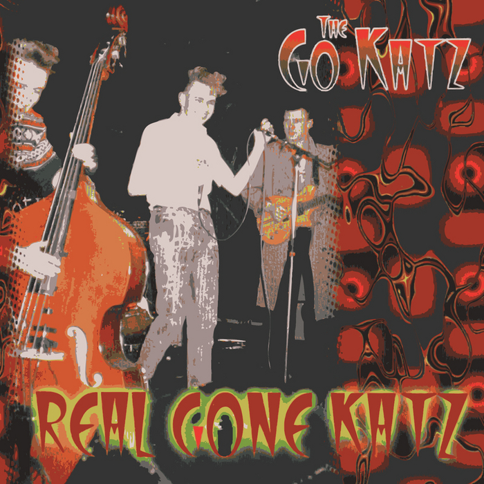 GO KATZ, The - Real Gone Katz
