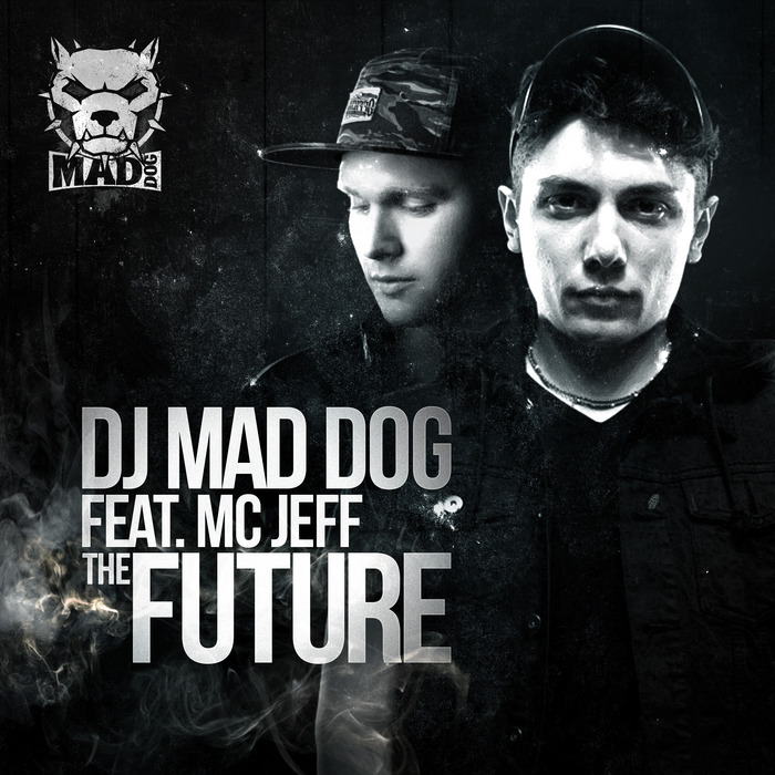 DJ MAD DOG feat MC JEFF - The Future