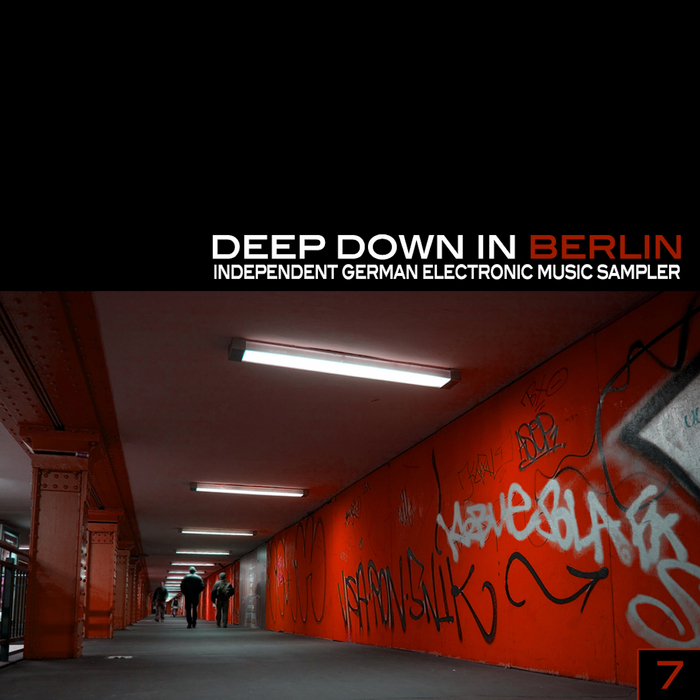 VARIOUS - Deep Down In Berlin 7 - Independent German Electronic Music Sampler