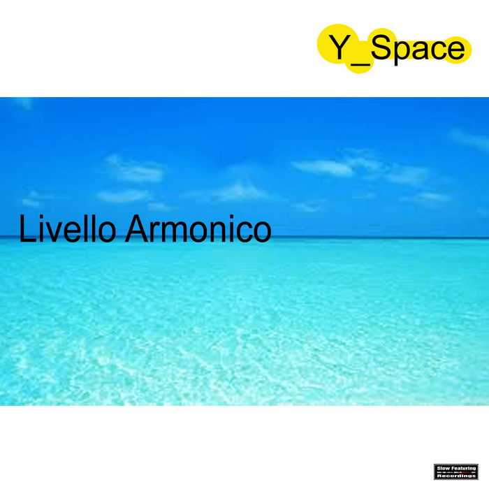 Y SPACE - Livello Armonico