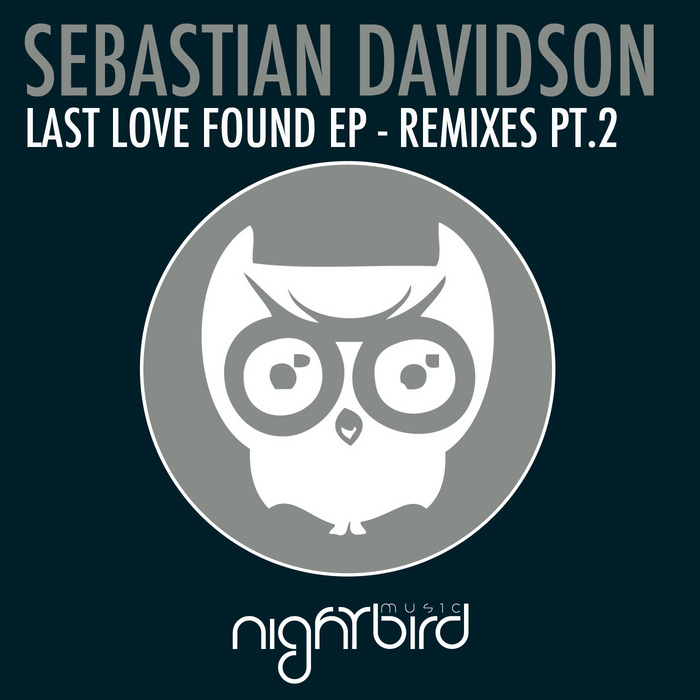 DAVIDSON, Sebastian - Last Love Found EP: Remixes Part 2