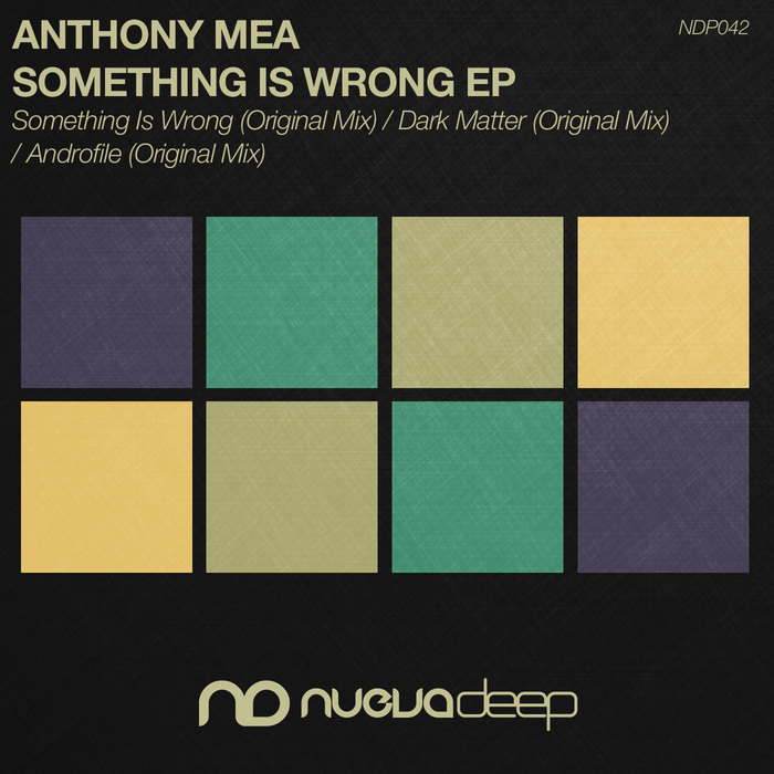 MEA, Anthony - Something Is Wrong