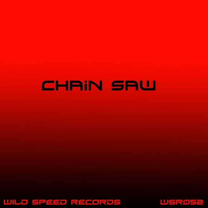 WILD SPEED - Chain Saw