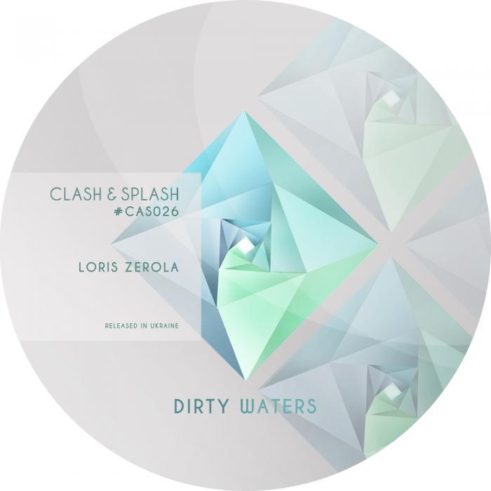 ZEROLA, Loris - Dirty Waters