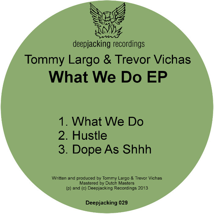 LARGO, Tommy/TREVOR VICHAS - What We Do EP