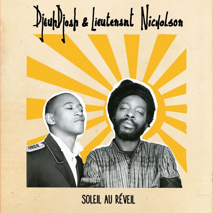 DJEUHDJOAH & LIEUTENANT NICHOLSON - Soleil Au Reveil