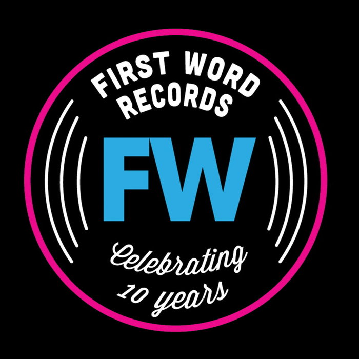 VARIOUS - FW Is 10: Celebrating 10 Years Of First Word Records