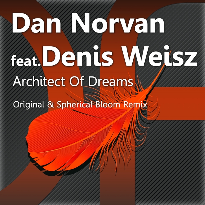 NORVAN, Dan feat DENIS WEISZ - Architect Of Dreams