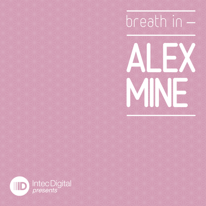 MINE, Alex - Breath In