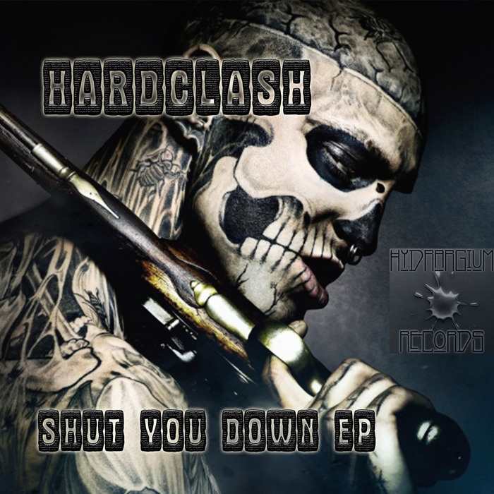 HARDCLASH - Shut You Down EP