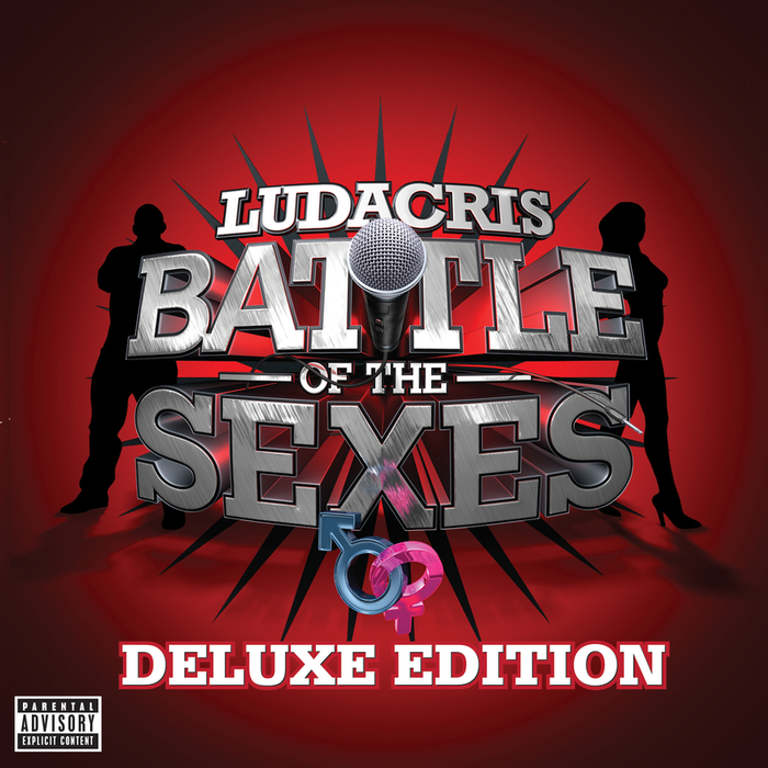 Battle Of The Sexes (Explicit Deluxe) By Ludacris On MP3, WAV.