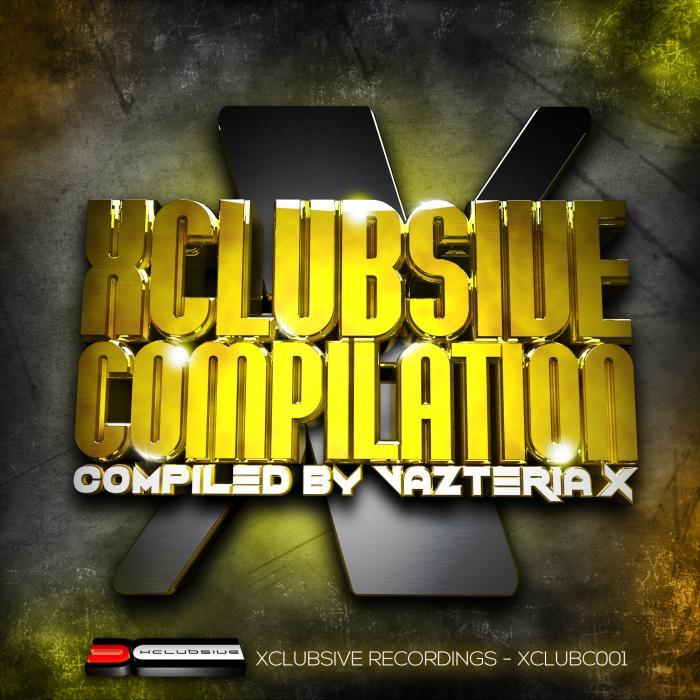VARIOUS - Xclubsive Compilation, Vol  1 - Compiled By Vazteria X