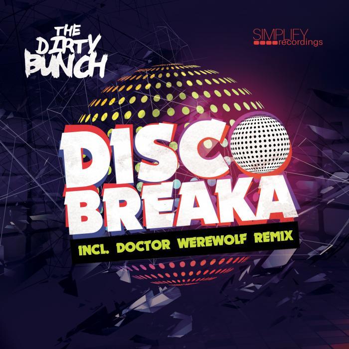 DIRTY BUNCH, The - Discobreaka