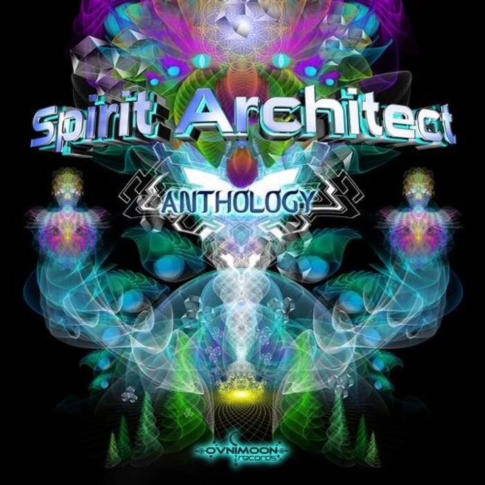 Spirit Architect/Ovnimoon/Psychotropic Intelligence - Anthology