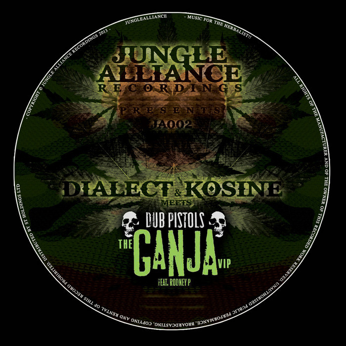 DIALECT/KOSINE/DUB PISTOLS feat RODNEY P - The Ganja VIP